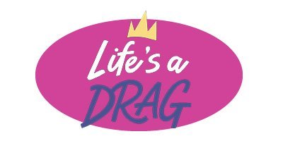 Fizz Creations Life's A Drag Logo